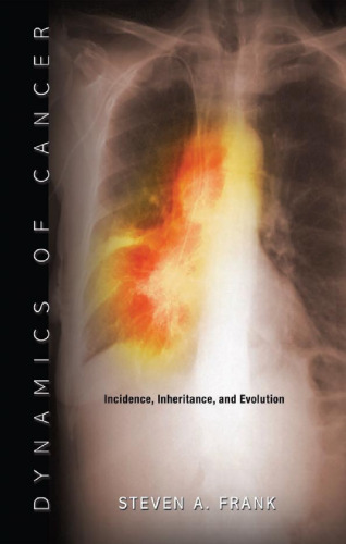 Dynamics of Cancer: Incidence, Inheritance, and Evolution