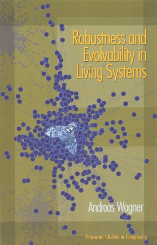 Robustness and Evolvability in Living Systems