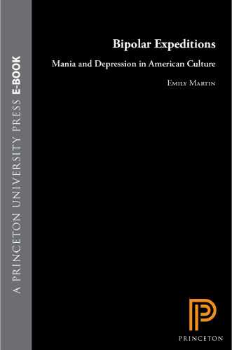 Bipolar Expeditions: Mania and Depression in American Culture