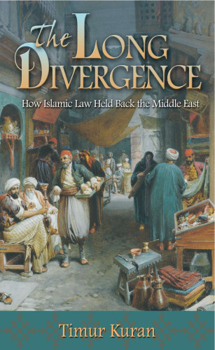 Long Divergence - How Islamic Law Held Back Middle East