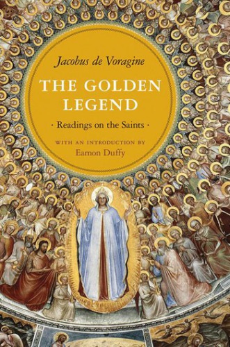 Golden legend - readings on the saints