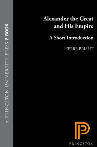 Alexander the Great and his empire: a short introduction