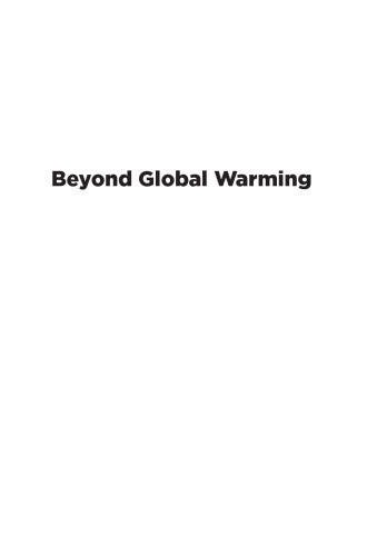 Beyond Global Warming: How Numerical Models Revealed the Secrets of Climate Change