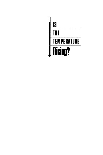 Is the Temperature Rising?: The Uncertain Science of Global Warming