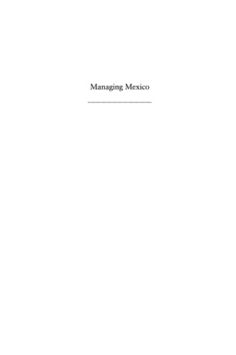 Managing Mexico: Economists from Nationalism to Neoliberalism