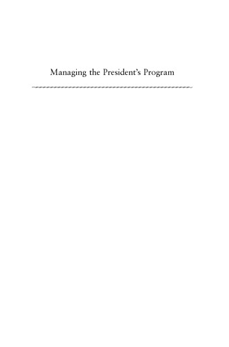 Managing the President's Program: Presidential Leadership and Legislative Policy Formulation