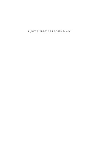 A Joyfully Serious Man: The Life of Robert Bellah