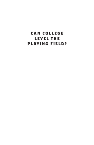 Can College Level the Playing Field?: Higher Education in an Unequal Society