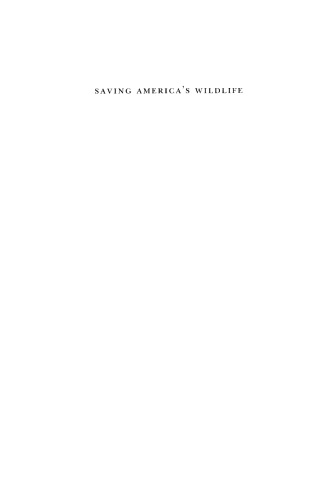 Saving America's Wildlife: Ecology and the American Mind, 1850-1990