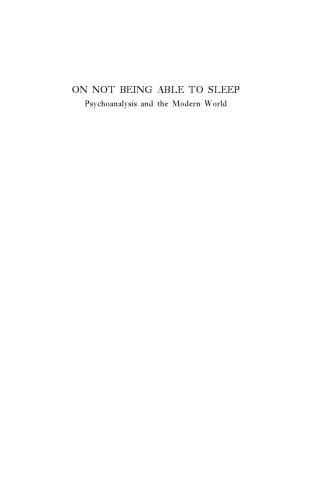 On Not Being Able to Sleep: Psychoanalysis and the Modern World