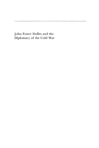 John Foster Dulles and the Diplomacy of the Cold War