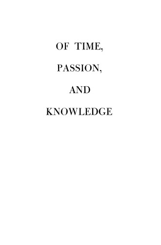 Of Time, Passion, and Knowledge