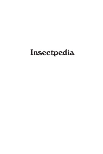 Insectpedia: A Brief Compendium of Insect Lore