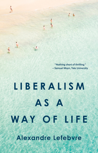 Liberalism As a Way of Life
