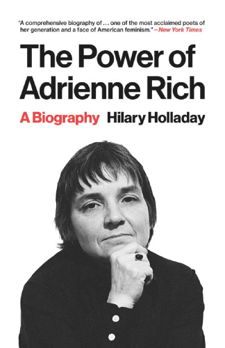 The Power of Adrienne Rich: A Biography