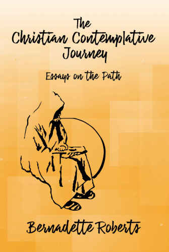 The Christian Contemplative Journey: Essays On The Path