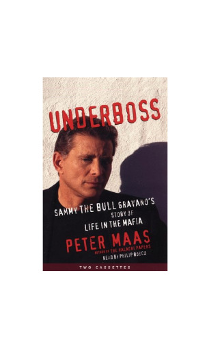 Underboss: Sammy the Bull Gravano's Story of Life in the Mafia