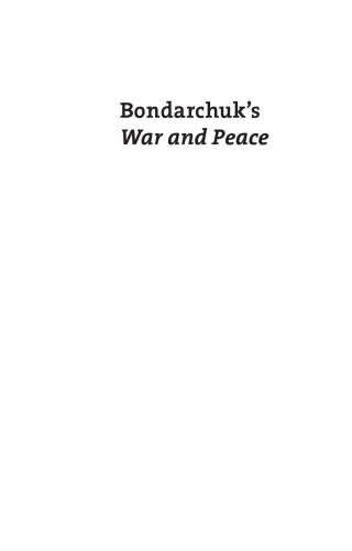 Bondarchuk's War and Peace: Literary Classic to Soviet Cinematic Epic