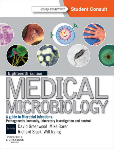 Medical microbiology : a guide to microbial infections : pathogenesis, immunity, laboratory diagnosis and control