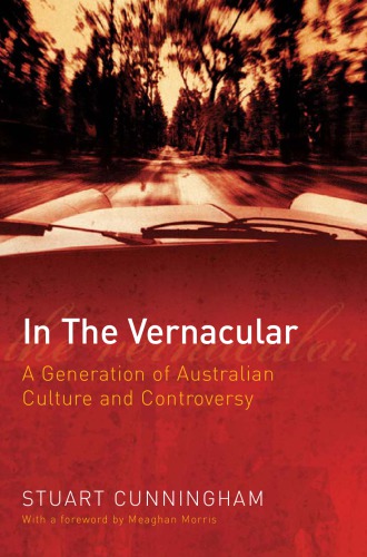 In The Vernacular: a Generation of Australian Culture and Controversy