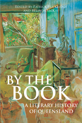 By the Book : A Literary History of Queensland