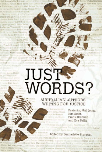 Just Words? : Australian Authors Writing for Justice