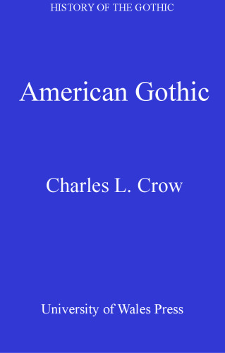 History of the Gothic: American Gothic : American Gothic