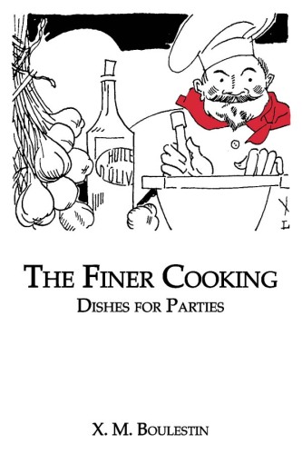 The Finer Cooking: Dishes for Parties