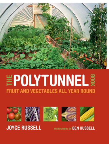 The polytunnel book : fruit and vegetables all year round