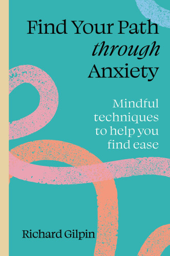 Find Your Path Through Anxiety