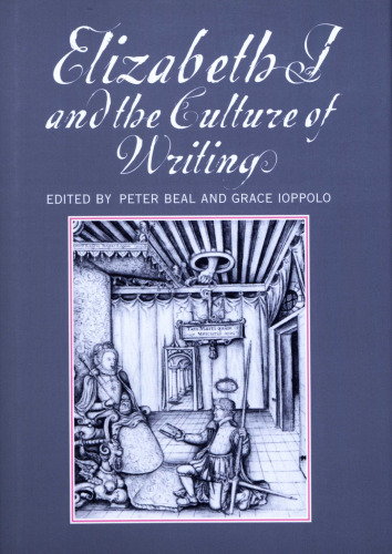 Elizabeth I and the Culture of Writing