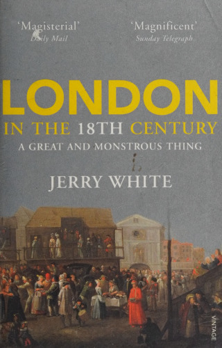 London in the 18th Century: A great and monstrous thing