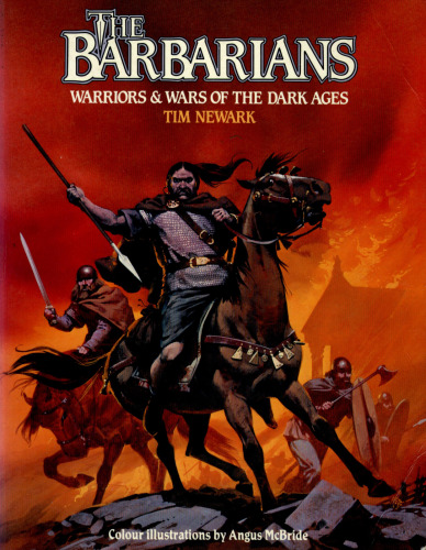 The Barbarians: Warriors and Wars of the Dark Ages