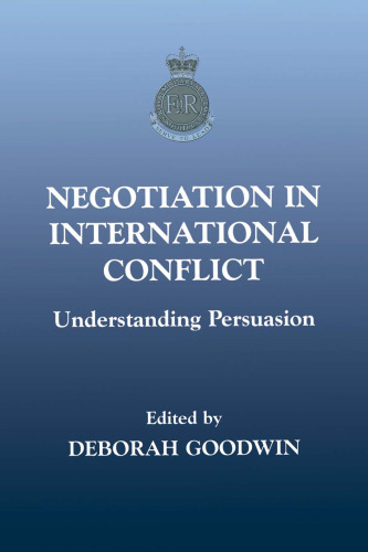 Negotiation in International Conflict: Understanding Persuasion