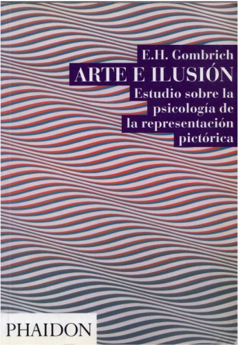 Arte e Ilusión: Estudio sobre la psicología de la representación pictórica