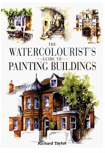 Watercolorist's Guide to Painting Buildings