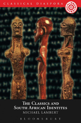 The Classics and South African Identities (Classical Diaspora)