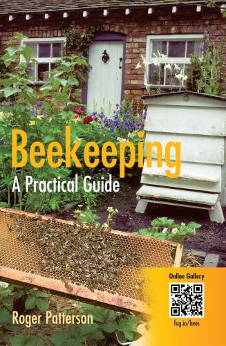 Beekeeping- A Practical Guide