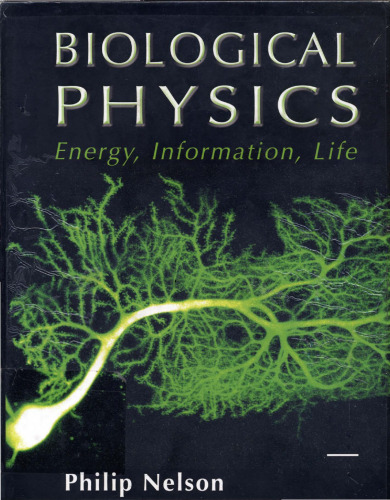 Biological Physics - Energy, Information, Life