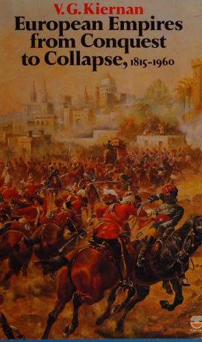 European empires from conquest to collapse, 1815-1960