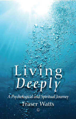 Living Deeply A Psychological and Spiritual Journey