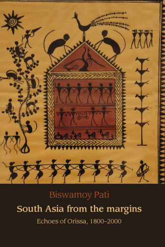 South Asia from the margins: Echoes of Orissa, 1800–2000