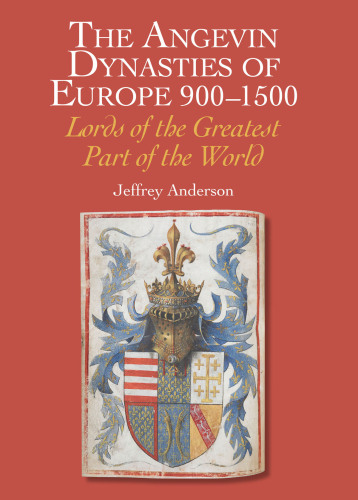 Angevin Dynasties of Europe 900-1500