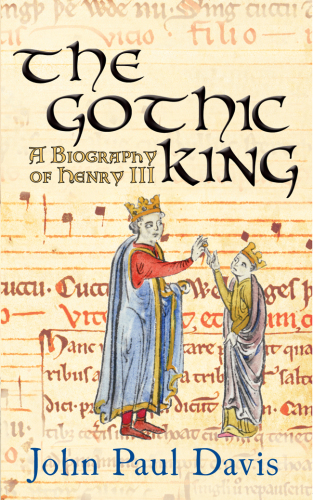 The Gothic King: A Biography of Henry III