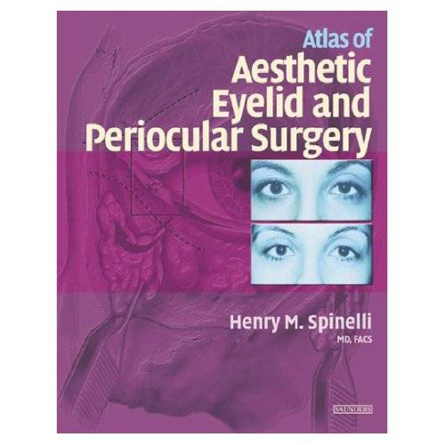 Atlas of Aesthetic Eyelid and Periocular Surgery