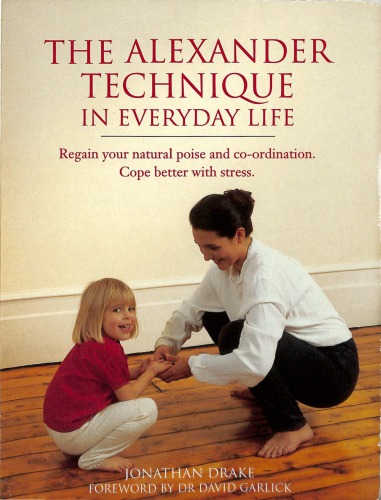 The Alexander Technique in Everyday Life