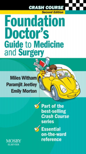Foundation doctor's guide to medicine and surgery
