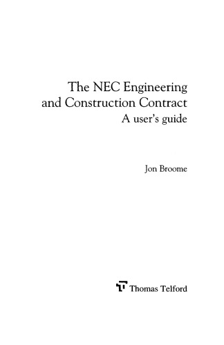 The NEC engineering and construction contract : a user's guide