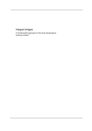 Integral bridges : a fundamental approach to the time-temperature loading problem