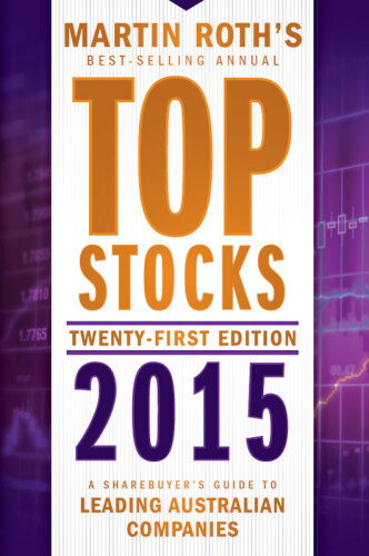 Top Stocks 2015: A Sharebuyer's Guide to Leading Australian Companies